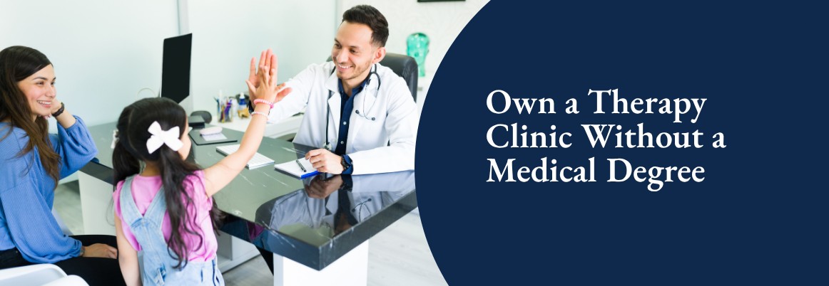 Can You Open a Medical Clinic Without Being a Doctor