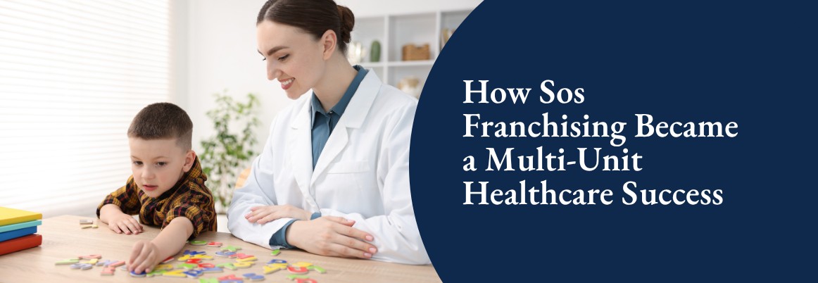 Why Success On The Spectrum Is Becoming a Multi-Unit Healthcare Franchise Success Story