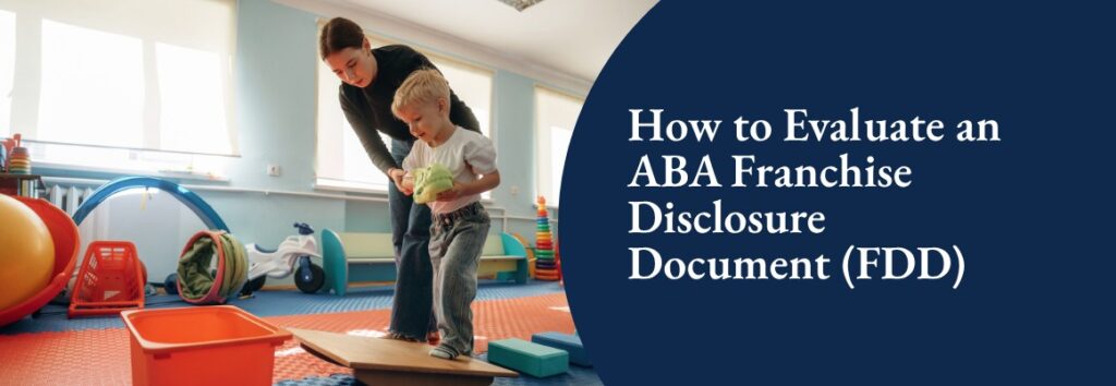 How to Evaluate an ABA Franchise Disclosure Document (FDD)